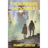 The Runaway Skyscraper