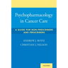 Psychopharmacology in Cancer Care: A Guide for Non-Prescribers and Prescribers