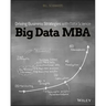 Big Data MBA: Driving Business Strategies with Data Science