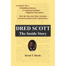 Dred Scott: The Inside Story