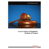 Access to Justice in Bangladesh: Problems & Prospect
