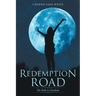 Redemption Road: The Path to Freedom