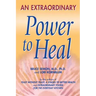An Extraordinary Power to Heal