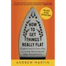 How to Get Things Really Flat: Enlightenment for Every Man on Ironing, Vacuuming and Other Household Arts