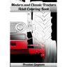 Modern and Classic Tractors Adult Coloring Book
