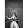New Philosophies of Sex and Love: Thinking Through Desire