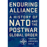 Enduring Alliance: A History of NATO and the Postwar Global Order