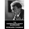 Edward Thomas - The Happy-Go-Lucky Morgans