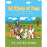 All Kinds Of Dogs: The Dog Breed Coloring Book