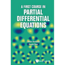 A First Course in Partial Differential Equations
