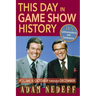 This Day in Game Show History- 365 Commemorations and Celebrations, Vol. 4: October Through December