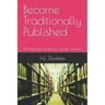 Become Traditionally Published: Still the best choice for career authors