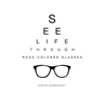 See Life Through Rose-Colored Glasses