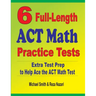 6 Full-Length ACT Math Practice Tests: Extra Test Prep to Help Ace the ACT Math Test