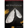 My Visitation: My Book of Poems Vol. 2
