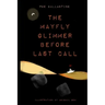The Mayfly Glimmer Before Last Call