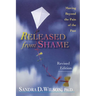 Released from Shame: Moving Beyond the Pain of the Past