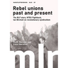 Marxist Left Review #20: Rebel Unions Past and Present