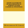 Short Handbook of Mathematical Formulas for Chemical Engineers