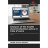 Analysis of the health decentralization policy in Côte d'Ivoire