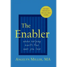 The Enabler: When Helping Hurts the Ones You Love