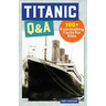 Titanic Q&A: 175+ Fascinating Facts for Kids