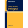 Clifford Wavelets, Singular Integrals, and Hardy Spaces