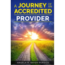 The Journey of an Accredited Provider