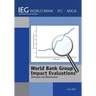 World Bank Group Impact Evaluations: Relevance and Effectiveness