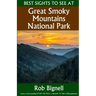 Best Sights to See at Great Smoky Mountains National Park