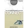 Connect: Real Relationships in a World of Isolation
