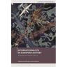 Internationalists in European History: Rethinking the Twentieth Century
