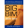 BIG BIM little Bim: The Practical Approach to Building Information Modeling Integrated Practice done the right Way!