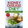 Kidney Disease Diet: The Doctor's Diagnosis! Stopping Renal Disturbs Thanks To Low Sodium & Potassium Healthy Recipes [AVOID DIALYSIS]