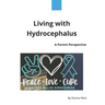 Living with Hydrocephalus: A Parent Perspective