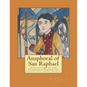 Anaphoral of San Raphael: A Collection of new Eucharistic Prayers for insight and transcendence