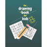 The Drawing Book for Kids: Gift For Kids Aged 3-6 .
