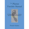 The Plantar Fasciitis Manual: 30 Things You Can Do to Relieve Heel Pain and Speed Healing of Plantar Fasciitis