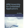 ARM Assembly for Embedded Applications: 5th edition