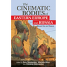 The Cinematic Bodies of Eastern Europe and Russia: Between Pain and Pleasure