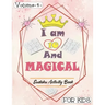 I am 10 And Magical - Sudoku Activity Book For Kids - Volume 1 -: Pretty Simple Sudoku Gift For 10 Years Old Princess Girls who love Brain Challenges