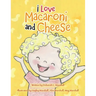 I Love Macaroni and Cheese