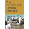 The Simplicity of Clothed Massage