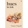Hues in Ink