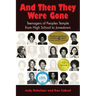 And Then They Were Gone: Teenagers of Peoples Temple from High School to Jonestown