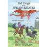 Fat Dogs and Welsh Estates