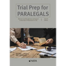 Trial Prep for Paralegals: Effective Case Management and Support to Attorneys in Preparation for Trial
