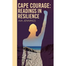 Cape Courage: Readings in Resilience