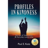 Profiles in Kindness: Stories of Inspiration & Everyday Leadership