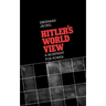 Hitler's World View: A Blueprint for Power